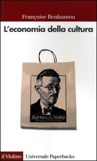 L' economia della cultura - Françoise Benhamou - copertina