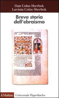 Breve storia dell'ebraismo - Lavinia Cohn Sherbok,Dan Cohn Sherbok - copertina