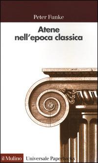 Atene nell'epoca classica - Peter Funke - copertina