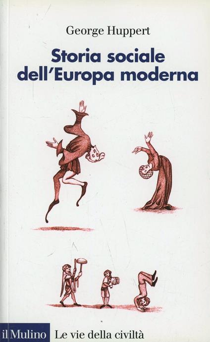 Storia sociale dell'Europa moderna - George Huppert - copertina