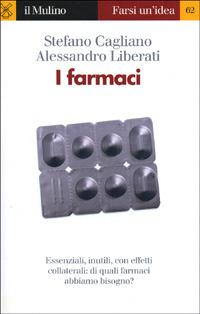 I farmaci - Stefano Cagliano,Alessandro Liberati - copertina