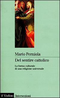 Del sentire cattolico - Mario Perniola - copertina