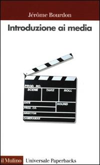 Introduzione ai media - Jérôme Bourdon - copertina