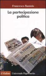 La partecipazione politica. Fare, pensare, essere