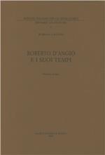 Roberto d'Angiò e i suoi tempi. Vol. 1