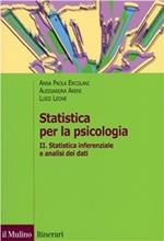 Statistica per la psicologia. Vol. 2: Statistica inferenziale a analisi dei dati.
