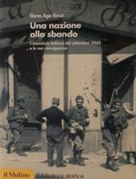 Una nazione allo sbando. L'armistizio italiano del settembre 1943 e le sue conseguenze