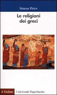 Le religioni dei greci - Simon Price - copertina