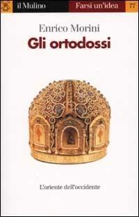Gli ortodossi - Enrico Morini - copertina