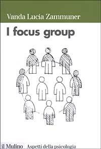 I focus group - Vanda Lucia Zammuner - copertina