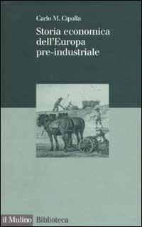 Storia economica dell'Europa pre-industriale - Carlo M. Cipolla - copertina