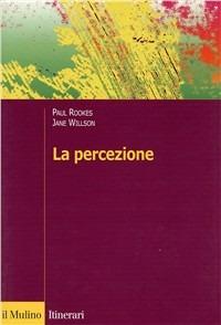 La percezione - Paul Rookes,Jane Willson - copertina