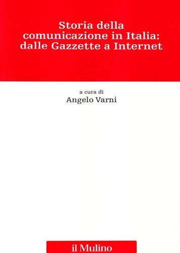 Storia della comunicazione in Italia: dalle gazzette a Internet - copertina