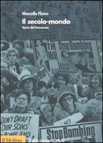 Il secolo-mondo. Storia del Novecento