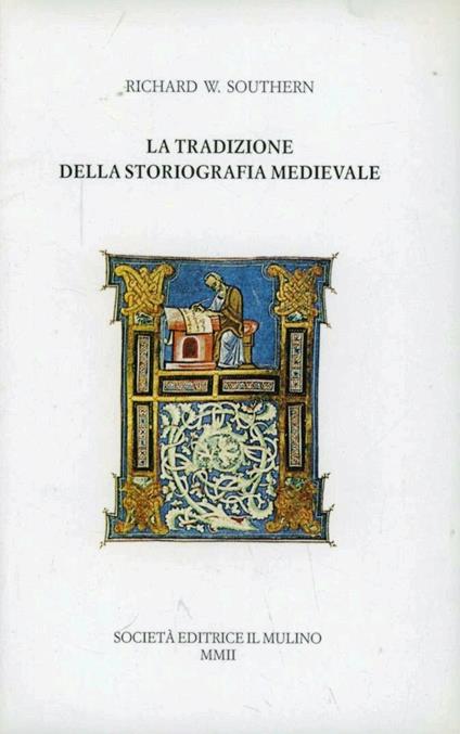 La tradizione della storiografia medievale - Richard W. Southern - copertina