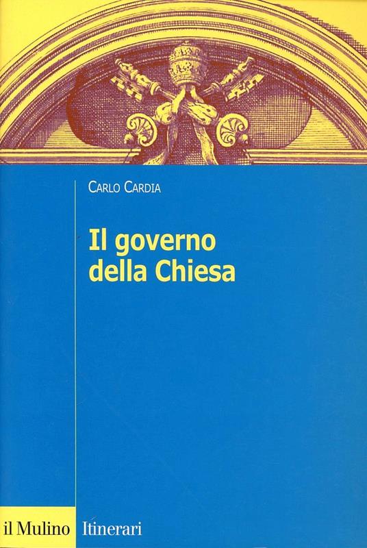 Il governo della Chiesa - Carlo Cardia - copertina