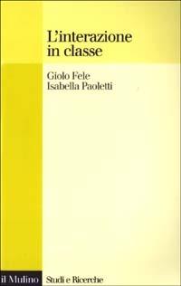L' interazione in classe - Giolo Fele,Isabella Paoletti - copertina