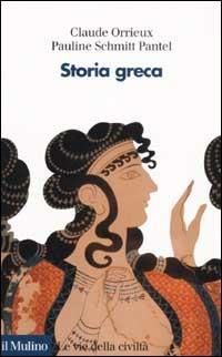 Storia greca - Claude Orrieux,Pauline Schmitt Pantel - copertina