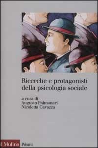 Ricerche e protagonisti della psicologia sociale - copertina