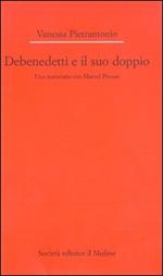 Debenedetti e il suo doppio. Una traversata con Marcel Proust