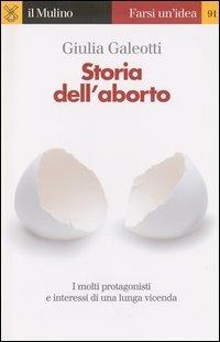 Storia dell'aborto - Giulia Galeotti - copertina