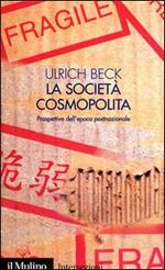 La società cosmopolita. Prospettive dell'epoca postnazionale