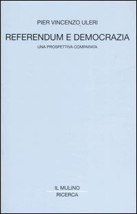 Referendum e democrazia. Una prospettiva comparata - P. Vincenzo Uleri - copertina