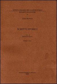 Scritti storici (rist. anast. 1945). Vol. 3: Saggi varî di storia - Luigi Blanch - copertina