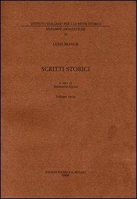 Scritti storici (rist. anast. 1945). Vol. 3: Saggi varî di storia. - Luigi Blanch - copertina