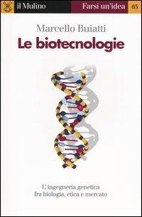 Le biotecnologie - Marcello Buiatti - copertina