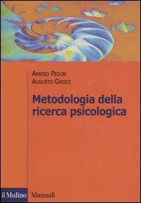 Metodologia della ricerca psicologica - Arrigo Pedon,Augusto Gnisci - copertina