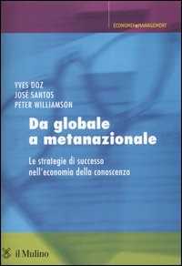 Da globale a metanazionale. Le strategie di successo nell'economia della conoscenza