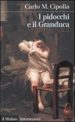 I pidocchi e il Granduca. Crisi economica e problemi sanitari nella Firenze del '600