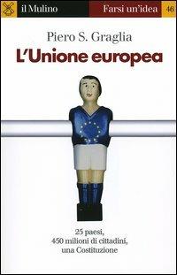 L' Unione europea - Piero S. Graglia - copertina