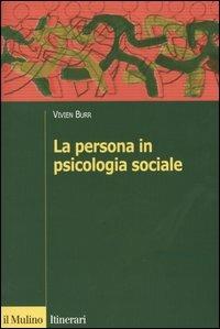 La persona in psicologia sociale - Vivien Burr - copertina