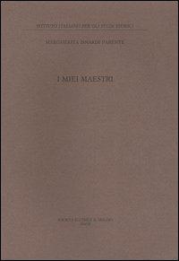I miei maestri - Margherita Isnardi Parente - copertina