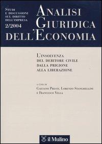 Analisi giuridica dell'economia (2004). Vol. 2: L'insolvenza del debitore civile dalla prigione alla liberazione. - copertina