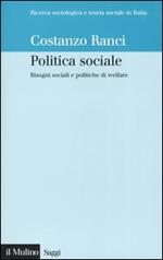 Politica sociale. Bisogni sociali e politiche di welfare