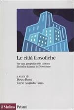 Le città filosofiche. Per una geografia della cultura filosofica italiana del Novecento