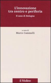 L' innovazione tra centro e periferia. Il caso di Bologna - copertina