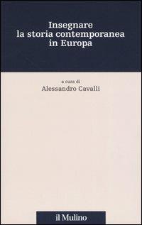 Insegnare la storia contemporanea in Europa - copertina