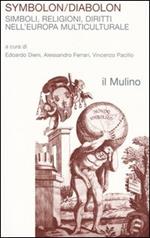 Symbolon/Diabolon. Simboli, religioni, diritti nell'Europa multiculturale