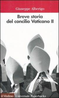 Breve storia del concilio Vaticano II (1959-1965) - Giuseppe Alberigo - copertina