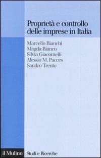 Proprietà e controllo delle imprese in Italia. Alle radici delle difficoltà competitive della nostra industria - copertina