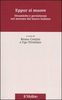 Eppur si muove. Dinamiche e persistenze nel mercato del lavoro italiano - copertina