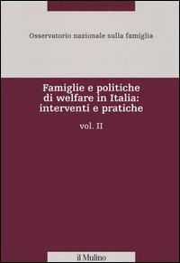 Famiglie e politiche di welfare in Italia: interventi e pratiche. Vol. 2 - copertina
