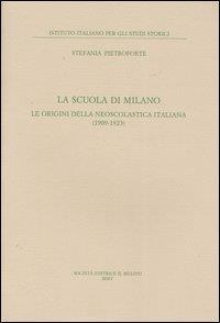 La scuola di Milano. Le origini della neoscolastica italiana (1909-1923) - Stefania Pietroforte - copertina