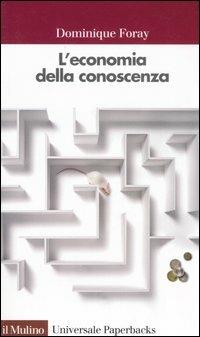 L'economia della conoscenza - Dominique Foray - copertina