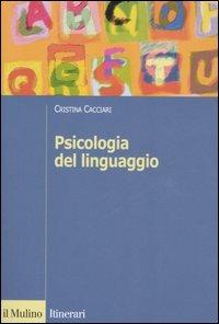 Psicologia del linguaggio - Cristina Cacciari - copertina
