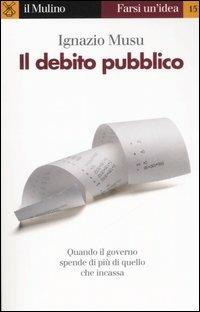 Il debito pubblico - Ignazio Musu - copertina